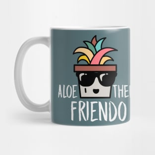 Aloe There, Friendo! Mug